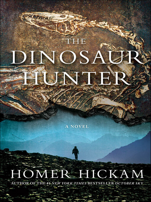 Title details for The Dinosaur Hunter by Homer Hickam - Available